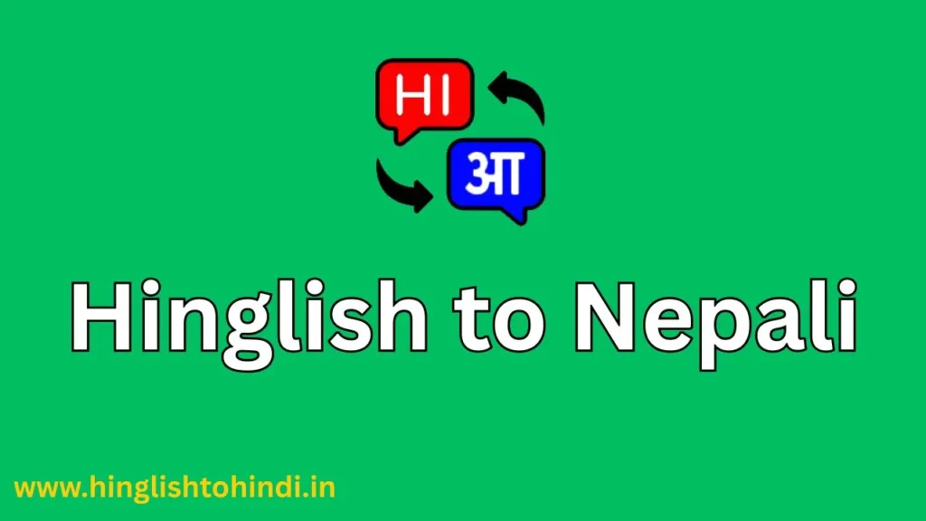 Hinglish to Nepali
