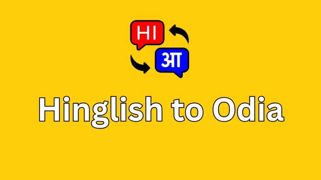 Hinglish to Odia